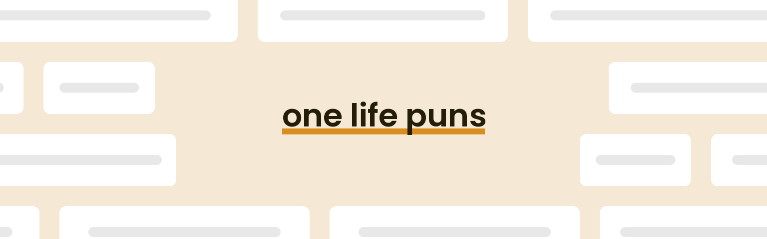 one-life-puns
