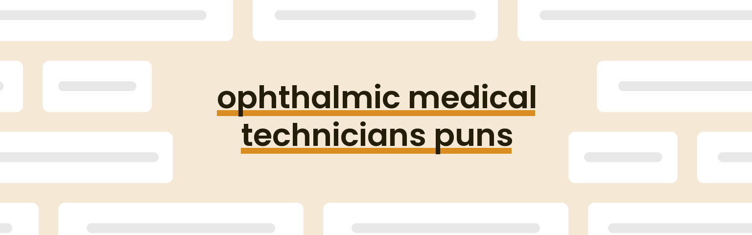 ophthalmic-medical-technicians-puns