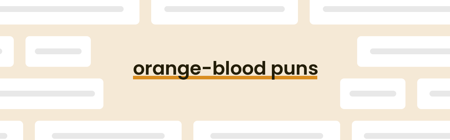 orange-blood-puns