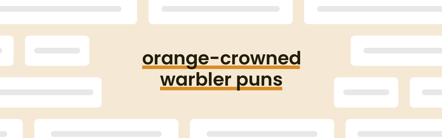 orange-crowned-warbler-puns