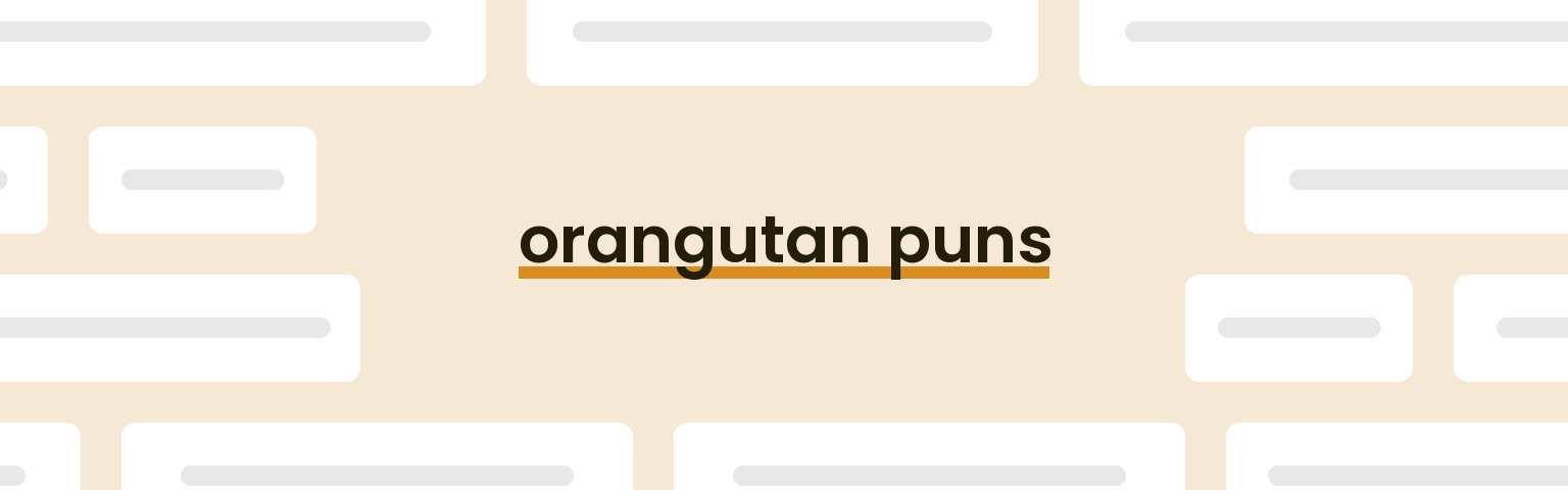 orangutan-puns