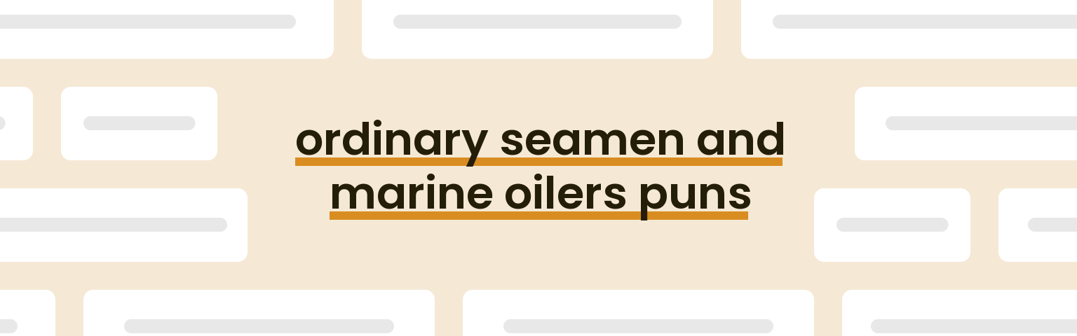 ordinary-seamen-and-marine-oilers-puns