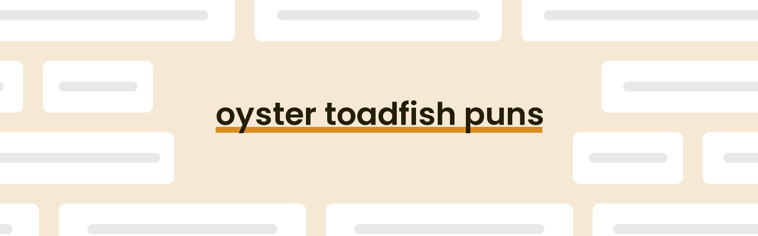 oyster-toadfish-puns