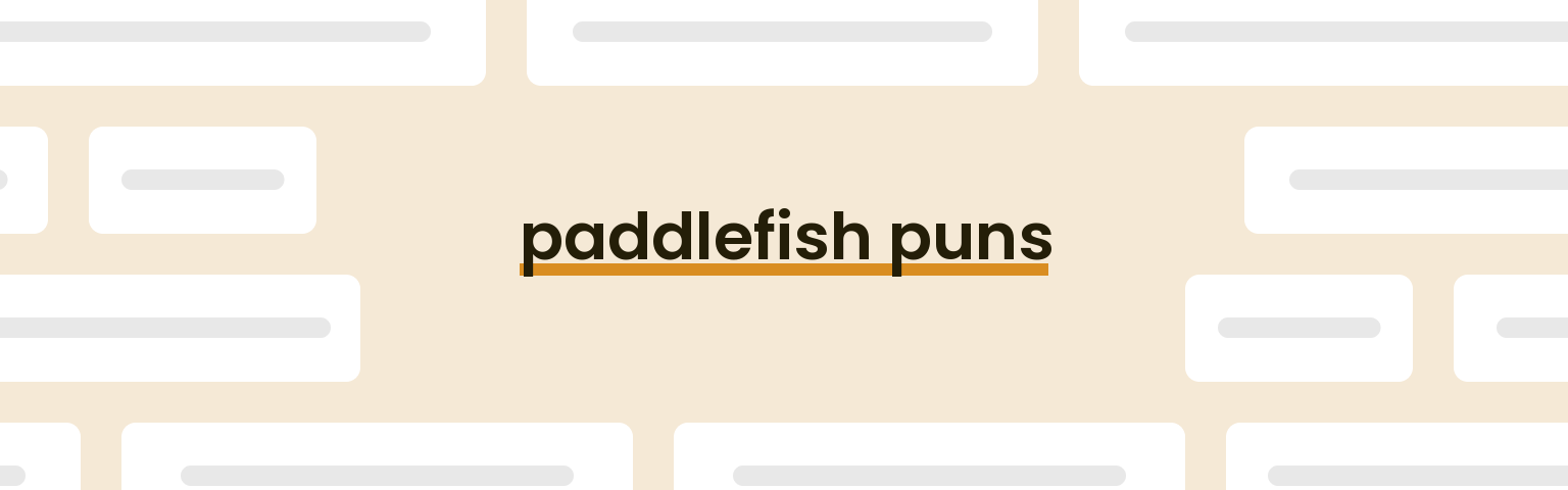 paddlefish-puns