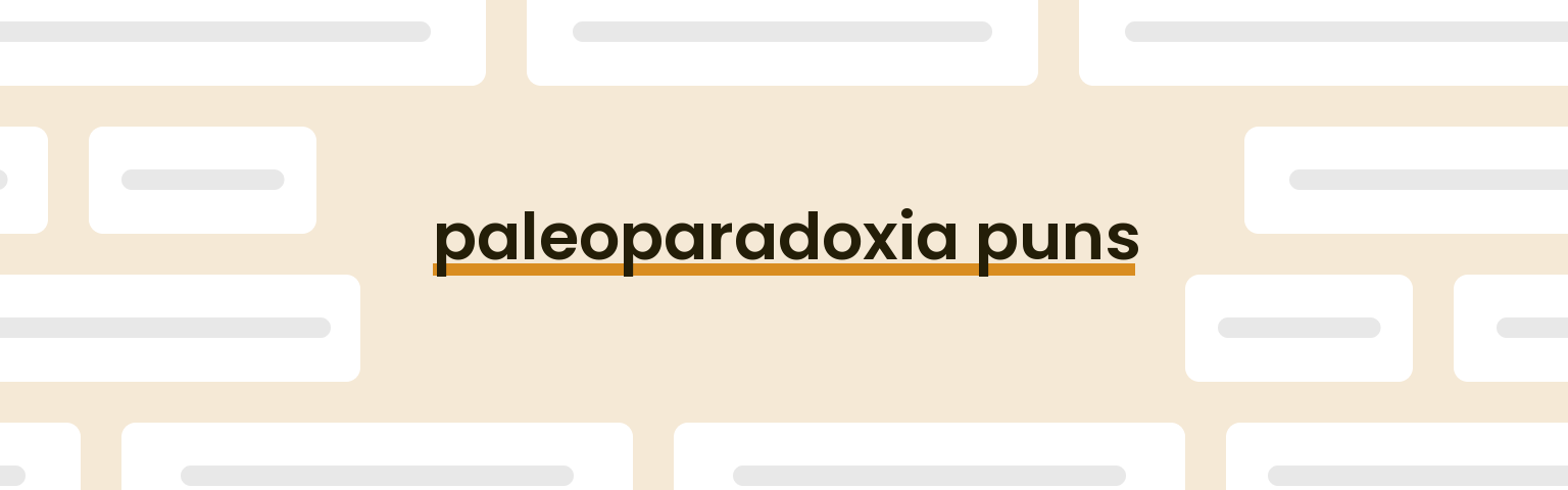paleoparadoxia-puns