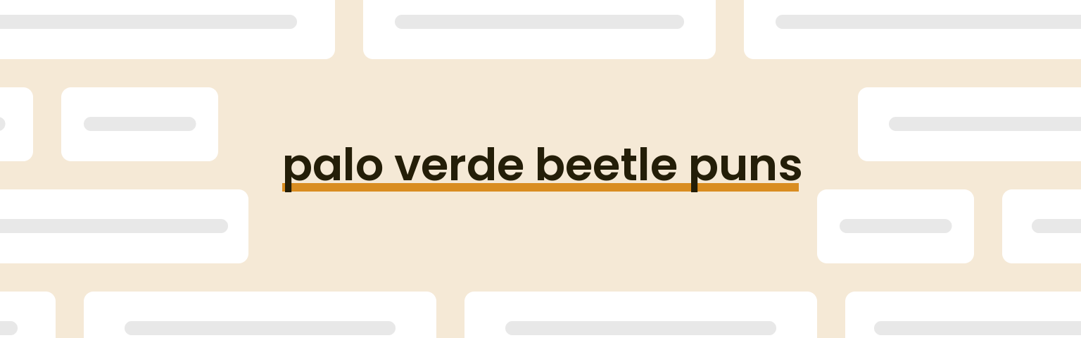 palo-verde-beetle-puns