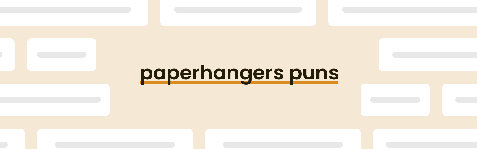 paperhangers-puns