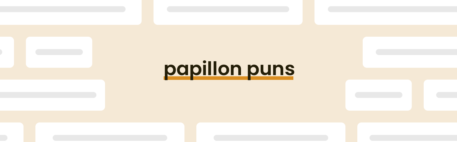 papillon-puns