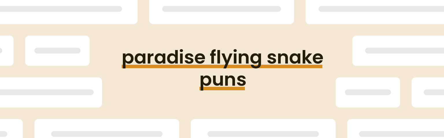 paradise-flying-snake-puns