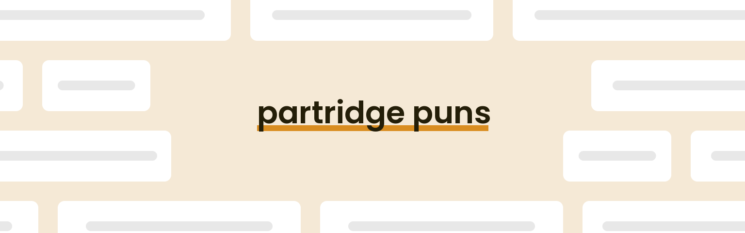 partridge-puns