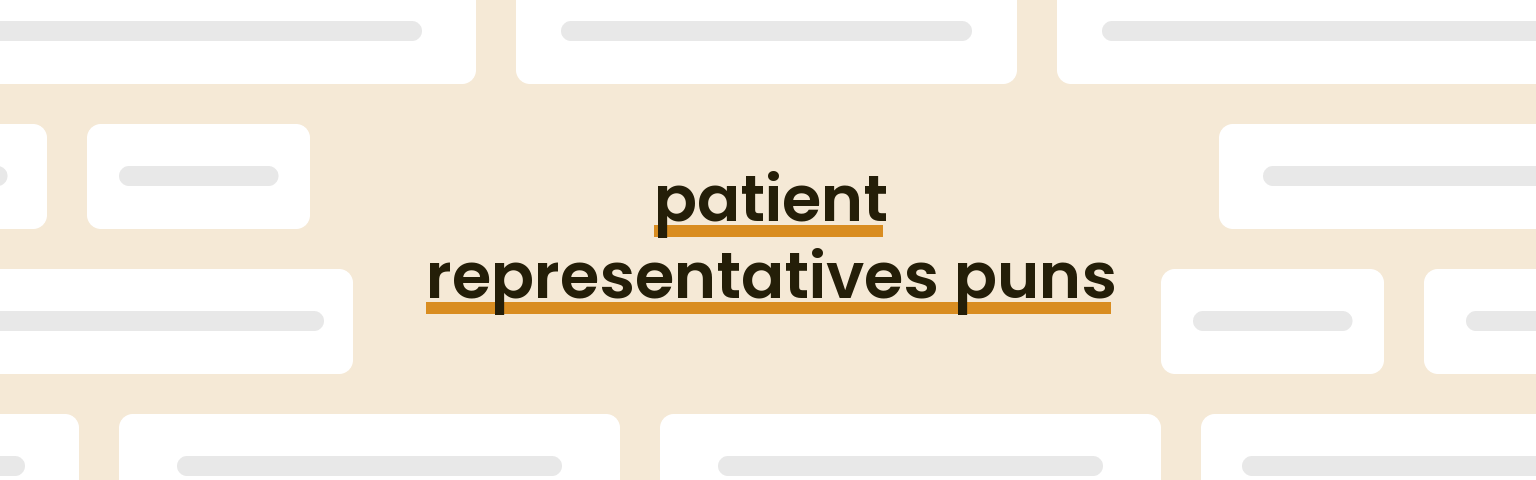 patient-representatives-puns