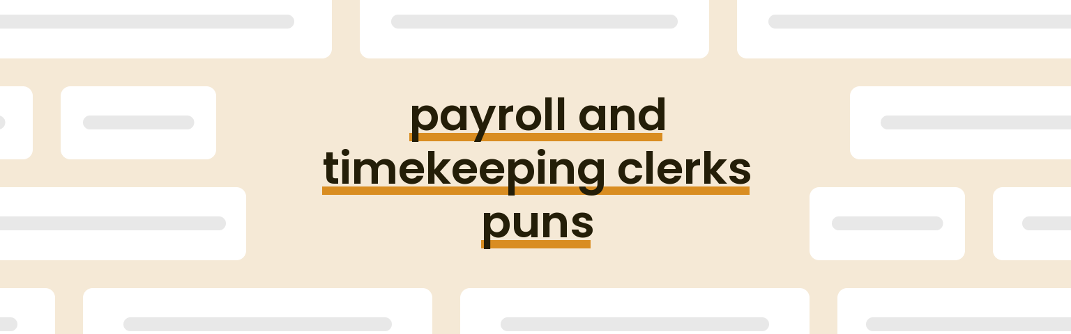 payroll-and-timekeeping-clerks-puns