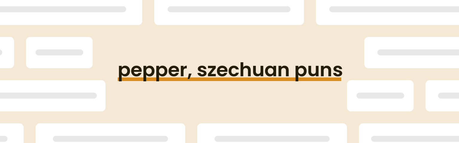 pepper-szechuan-puns