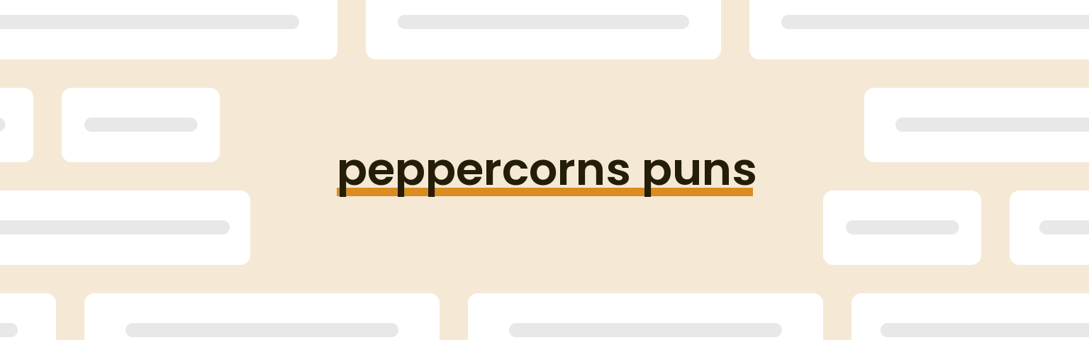peppercorns-puns