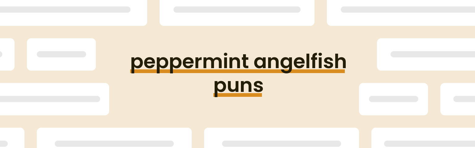 peppermint-angelfish-puns