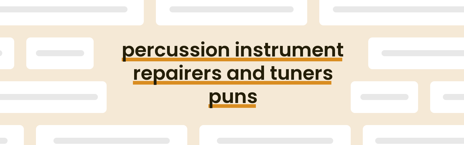 percussion-instrument-repairers-and-tuners-puns