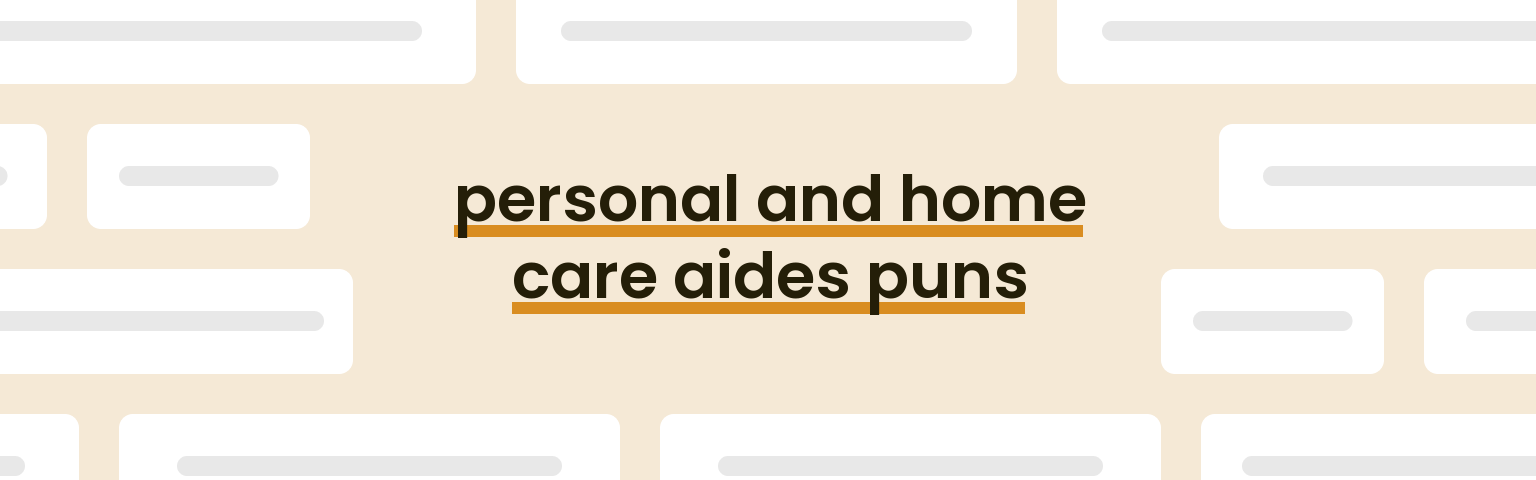 personal-and-home-care-aides-puns