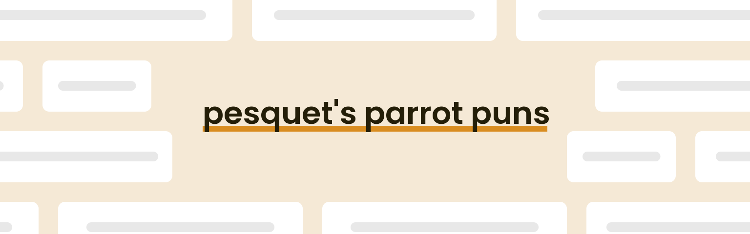 pesquets-parrot-puns