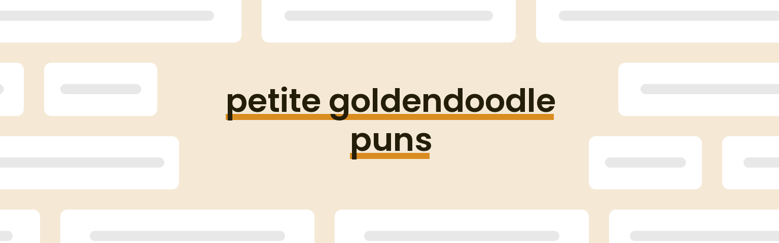 petite-goldendoodle-puns