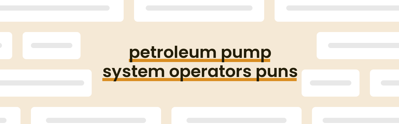 petroleum-pump-system-operators-puns
