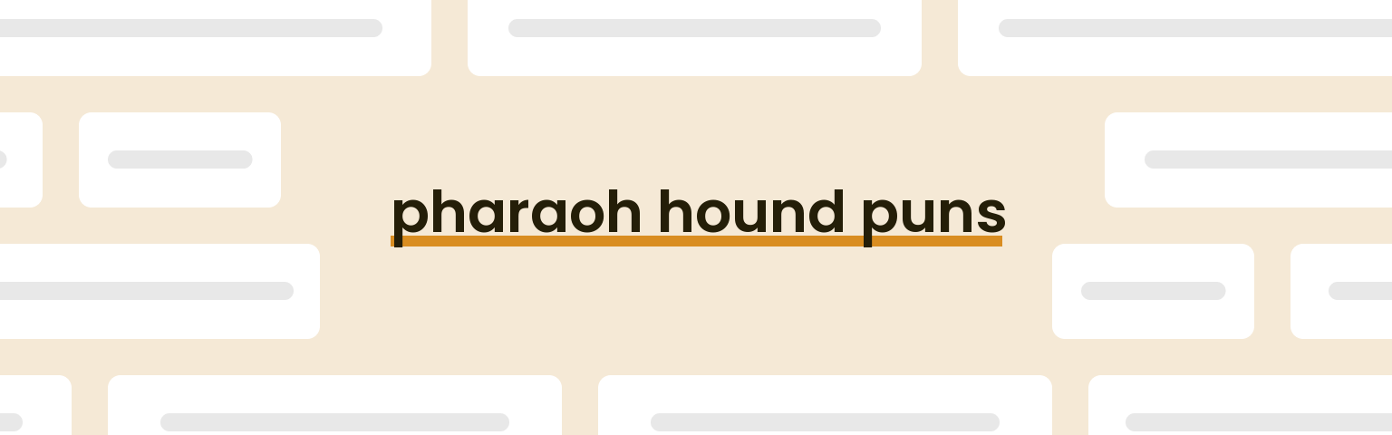 pharaoh-hound-puns