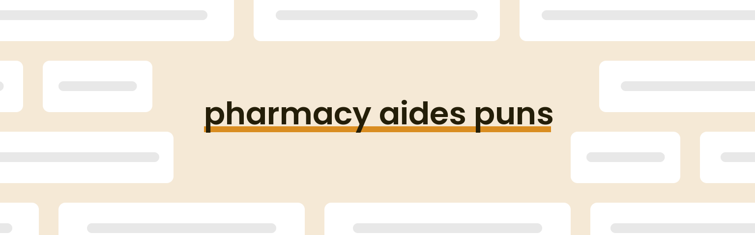 pharmacy-aides-puns