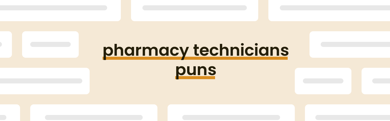 pharmacy-technicians-puns