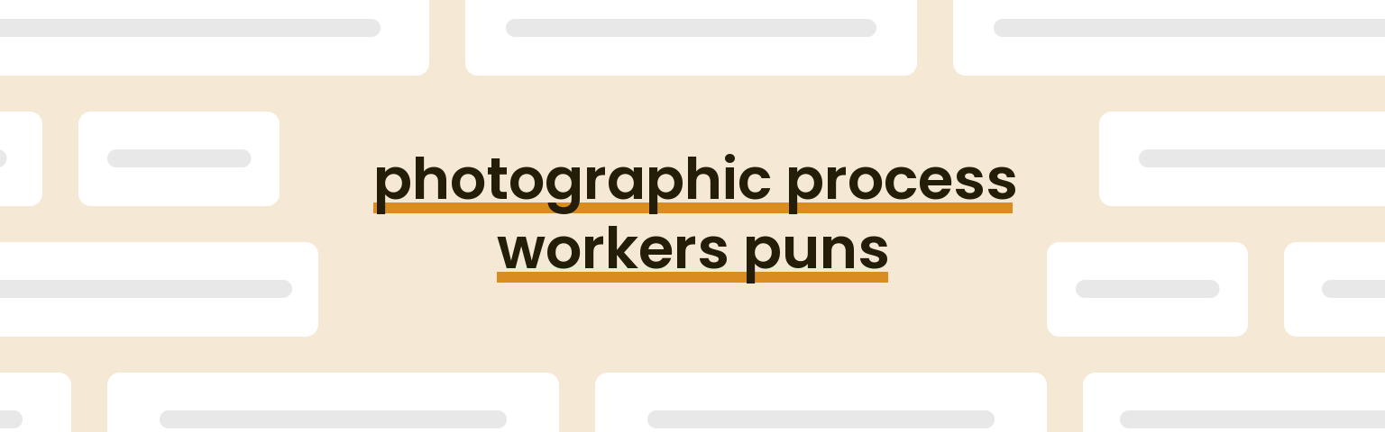 photographic-process-workers-puns