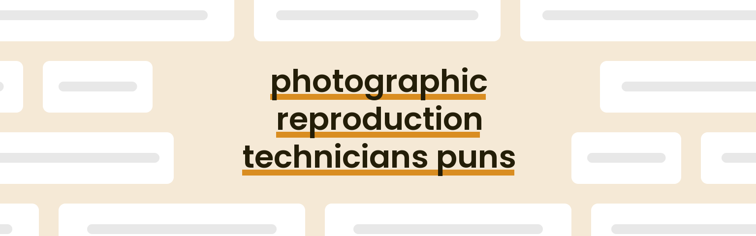 photographic-reproduction-technicians-puns