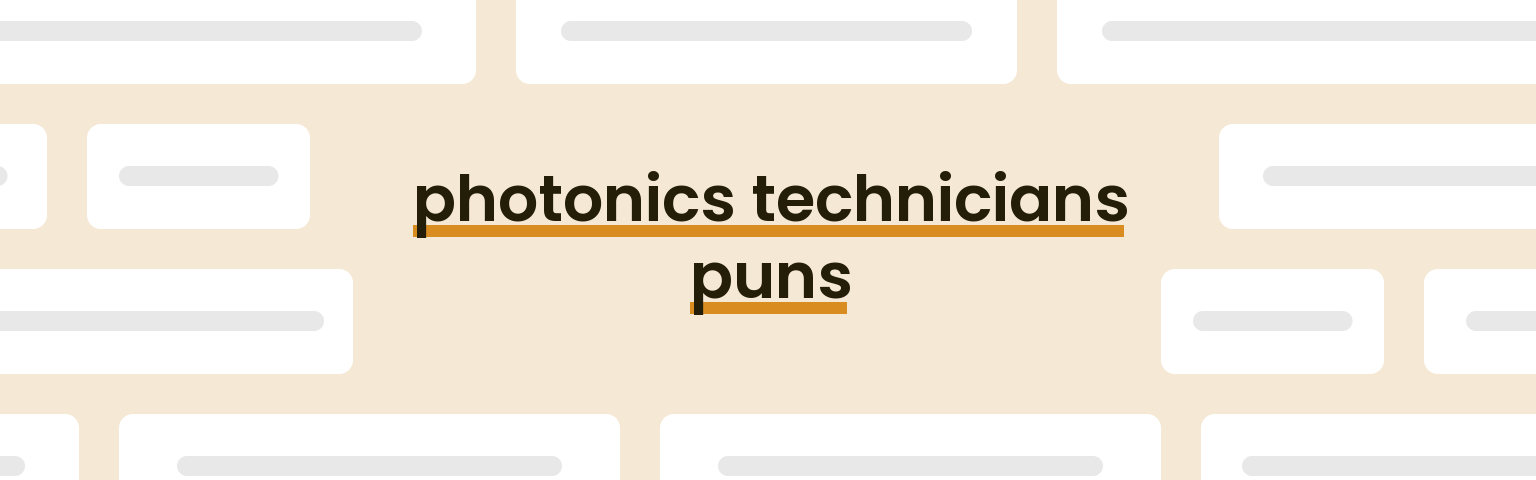 photonics-technicians-puns