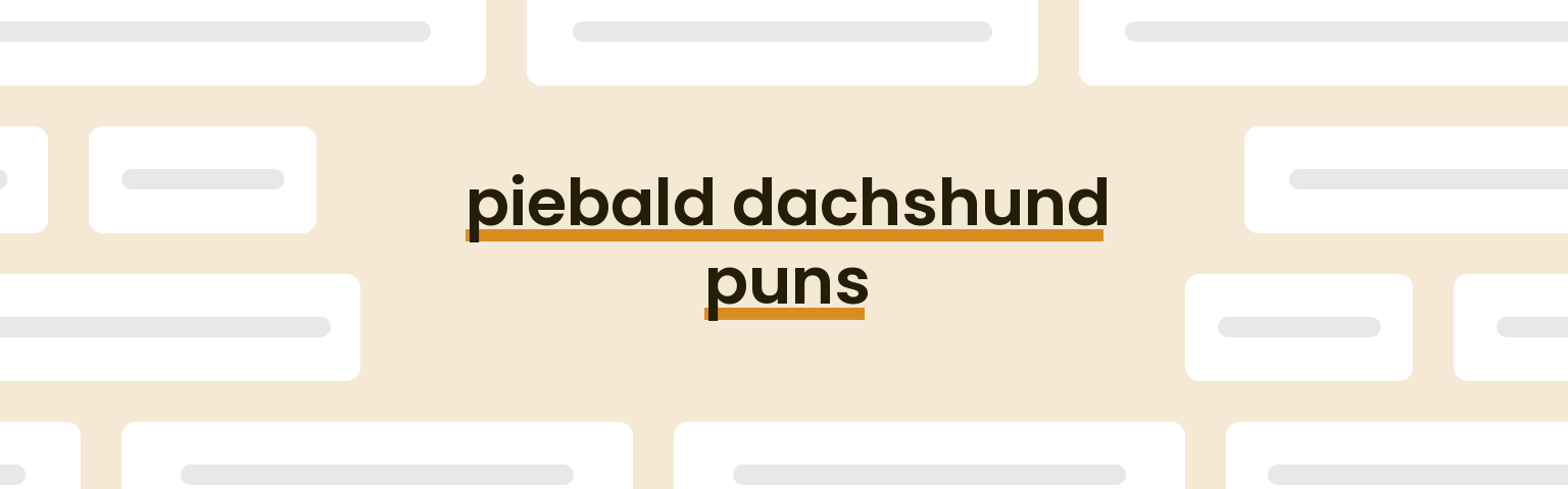 piebald-dachshund-puns