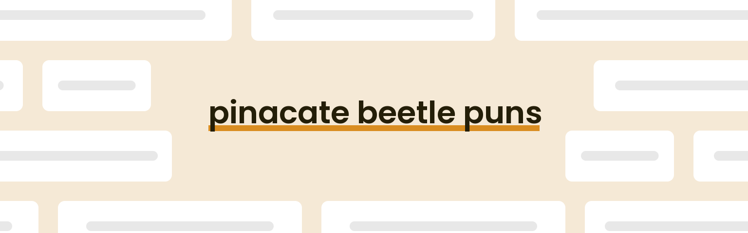 pinacate-beetle-puns