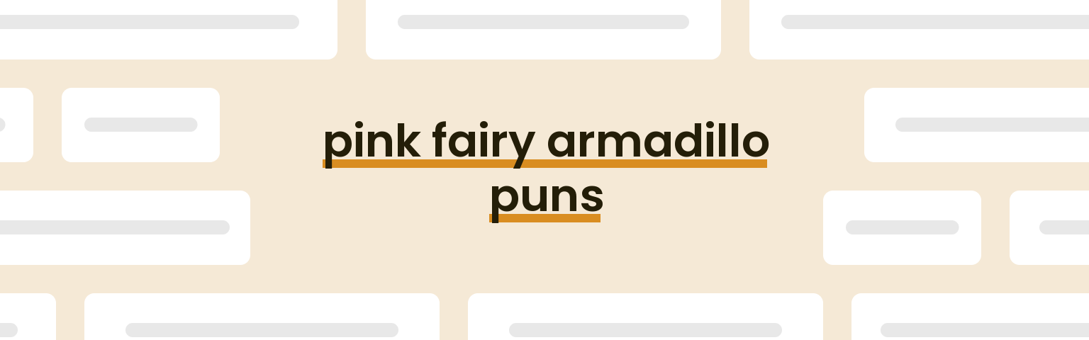 pink-fairy-armadillo-puns