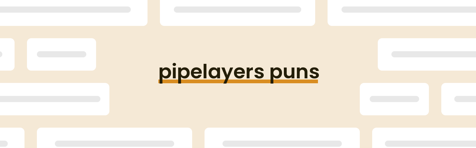 pipelayers-puns