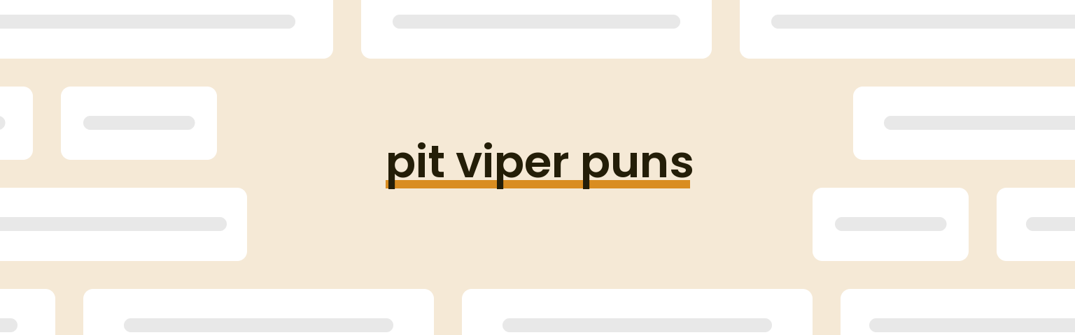 pit-viper-puns