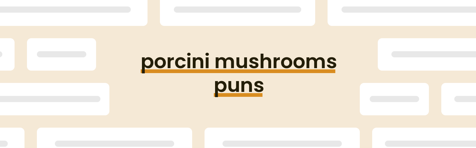 porcini-mushrooms-puns