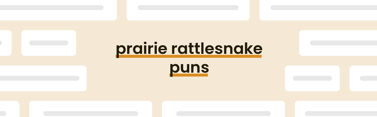 prairie-rattlesnake-puns