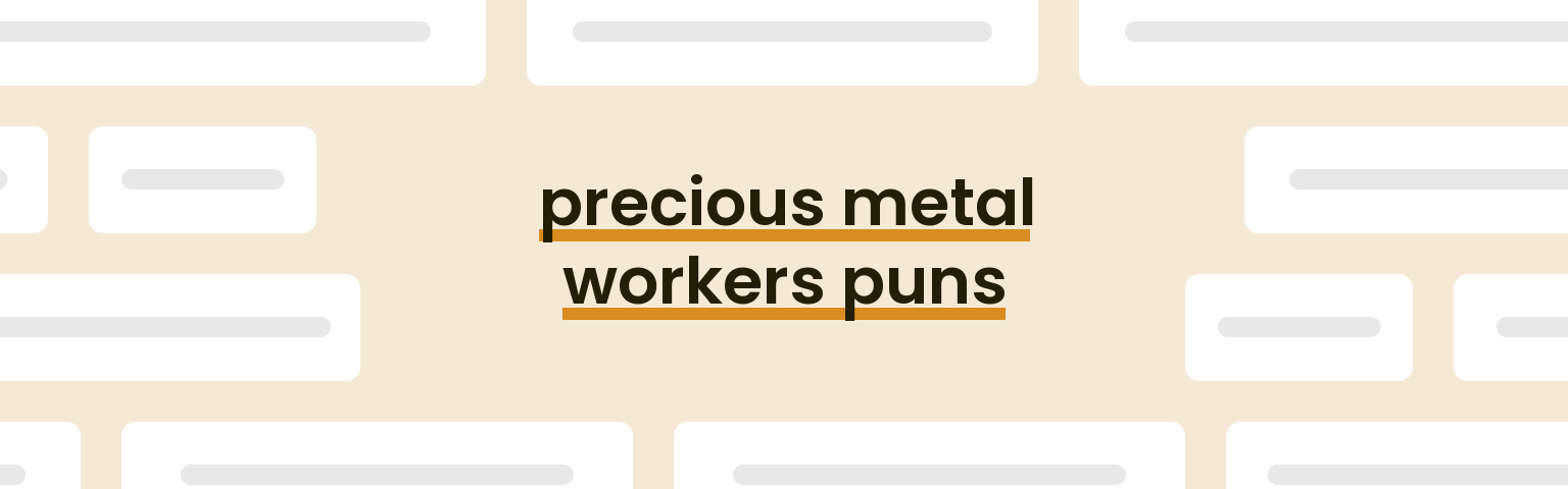 precious-metal-workers-puns