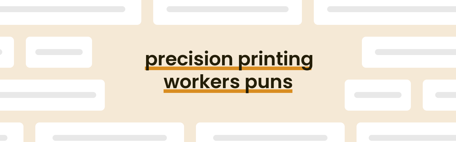 precision-printing-workers-puns