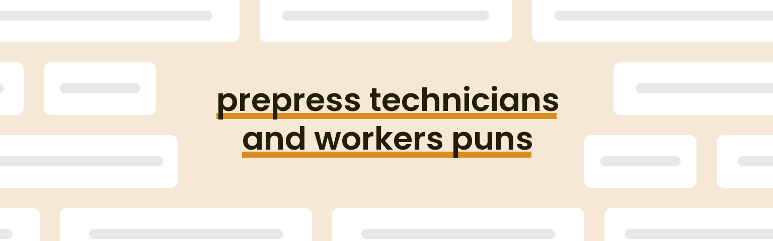 prepress-technicians-and-workers-puns