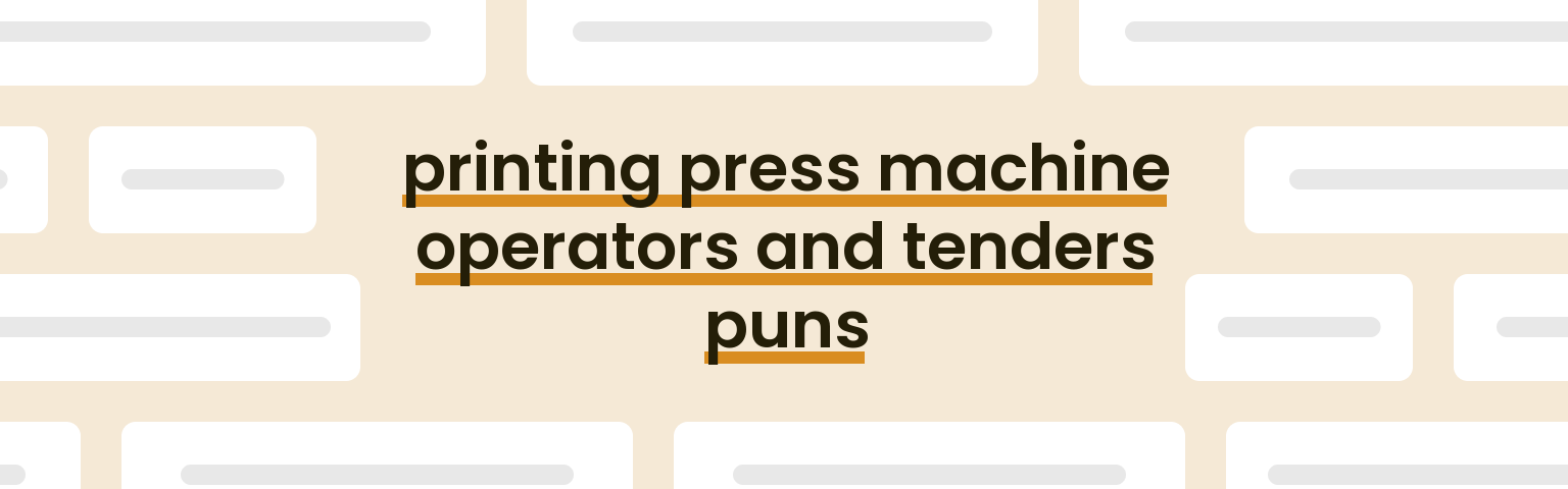 printing-press-machine-operators-and-tenders-puns