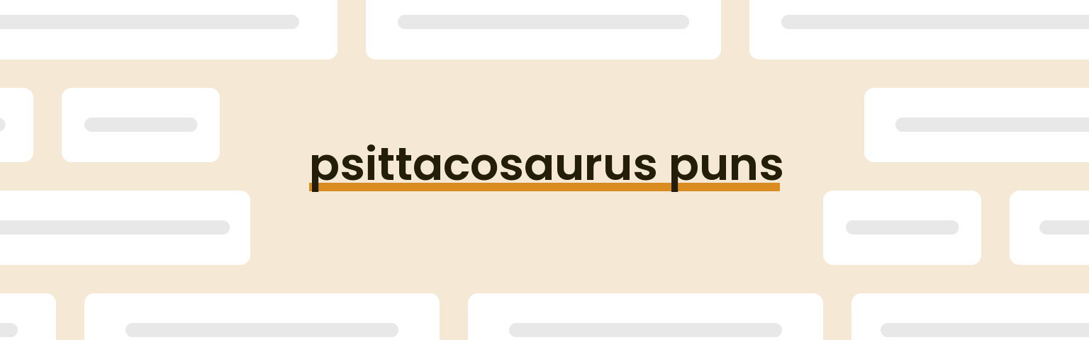 psittacosaurus-puns