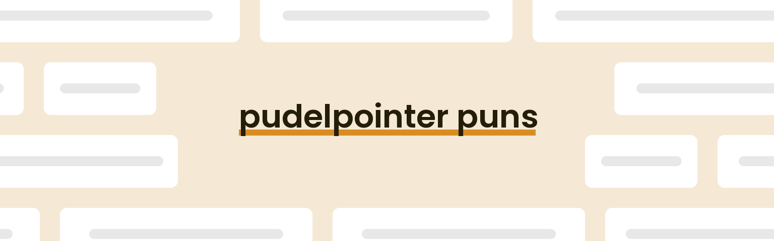 pudelpointer-puns