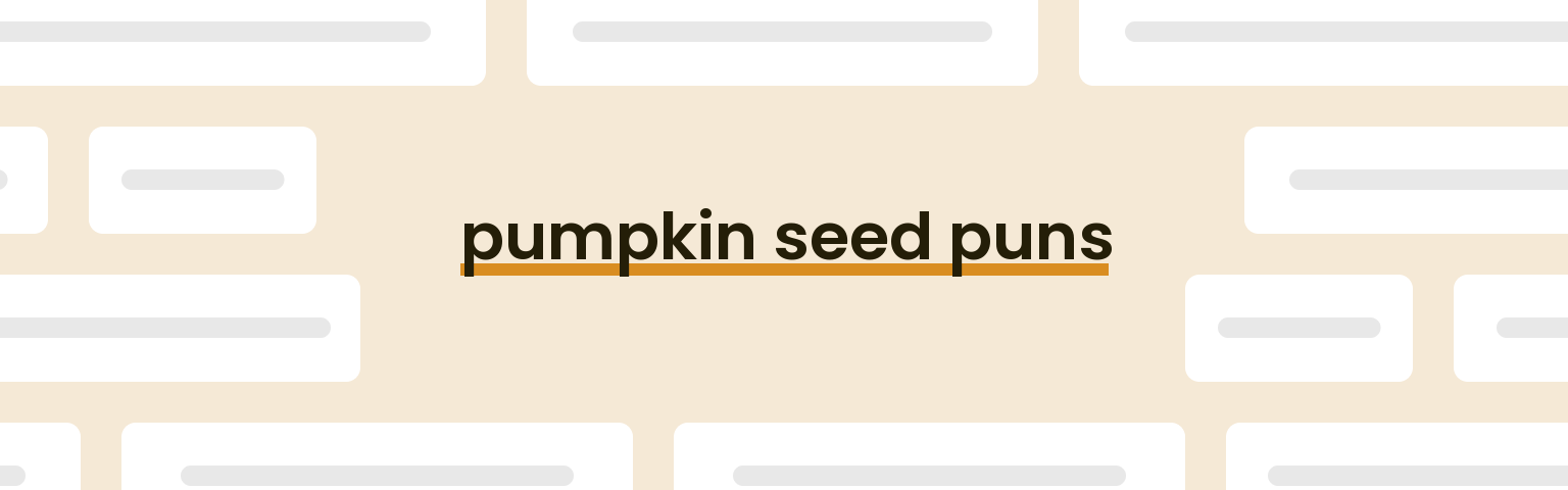 pumpkin-seed-puns