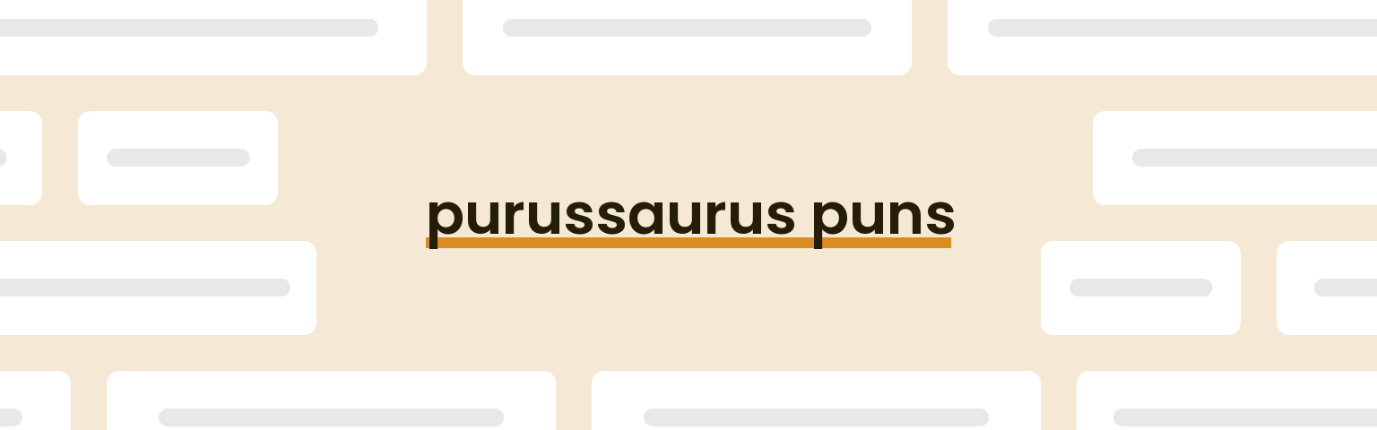 purussaurus-puns