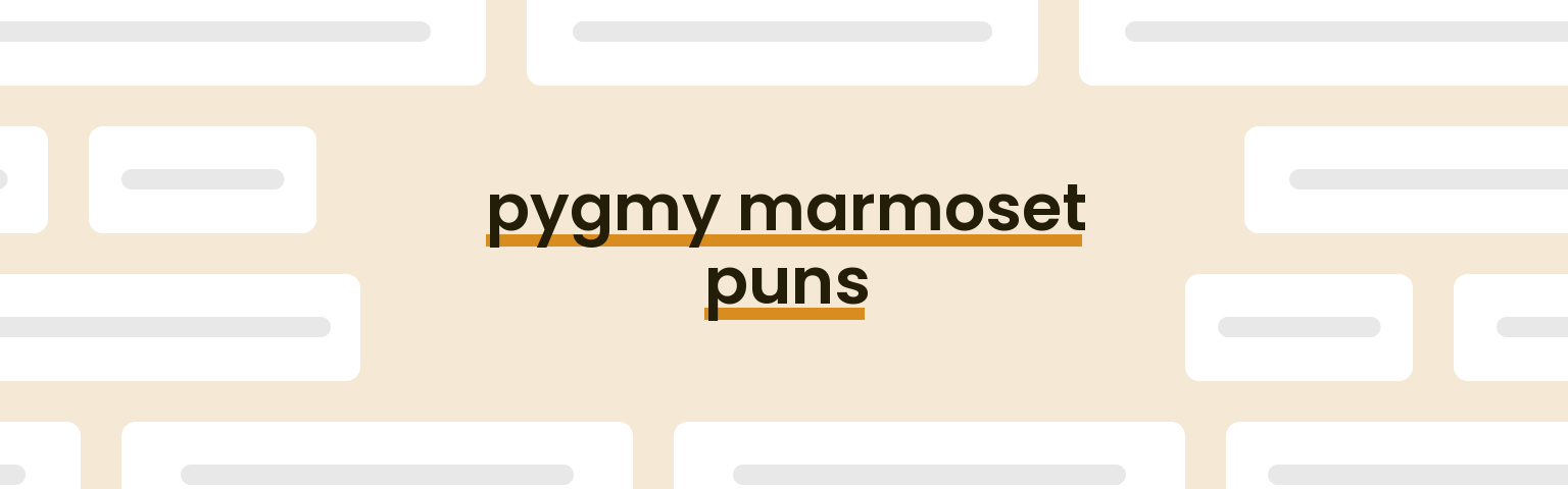 pygmy-marmoset-puns