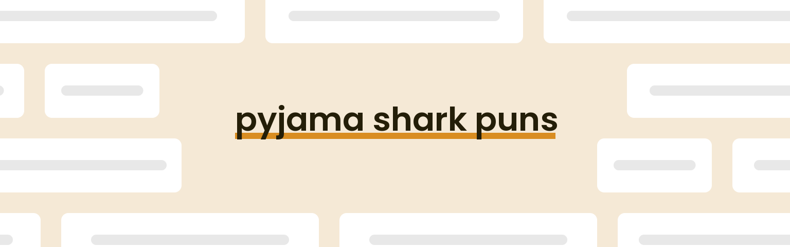 pyjama-shark-puns