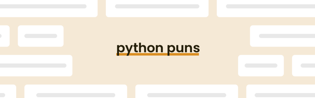 Python Puns - Best Python Puns for 2024 - PunPress