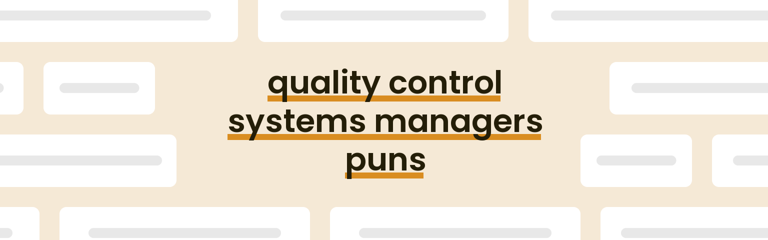 quality-control-systems-managers-puns