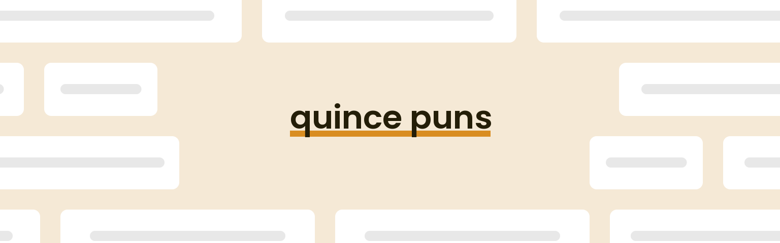 quince-puns